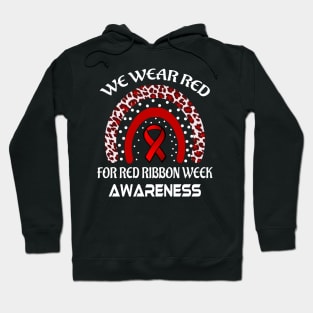 We Wear Red For Red Ribbon Week Awareness Hoodie